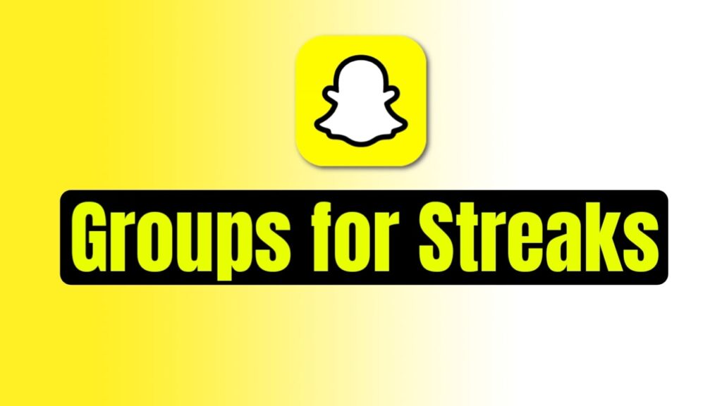 Snapchat Groups for Streaks